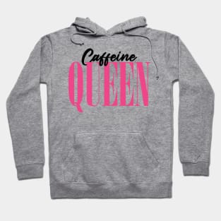 Caffeine Queen Hoodie